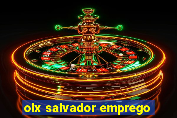 olx salvador emprego